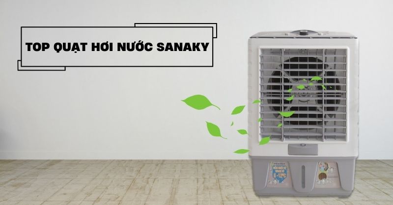 Top quạt hơi nước Sanaky