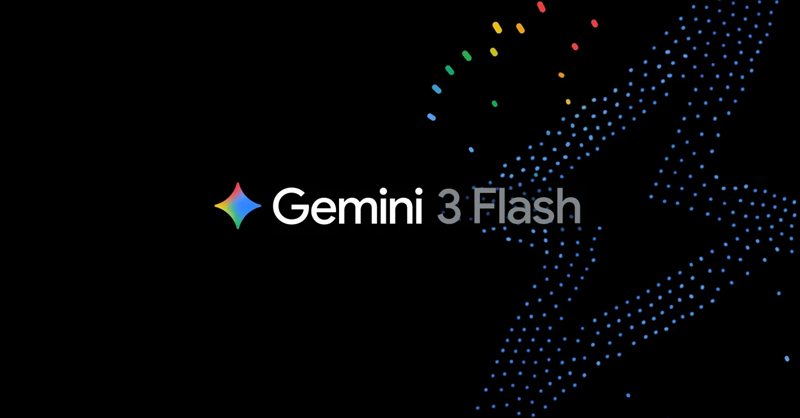 Gemini 3 Flash có gì mới mà lại được quan tâm