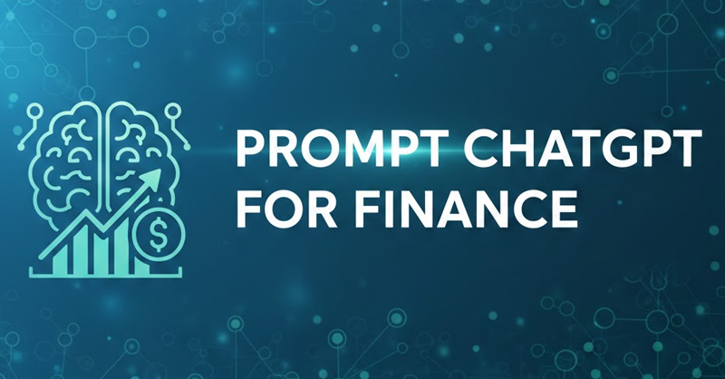 Tổng hợp prompt ChatGPT cho tài chính chi tiết