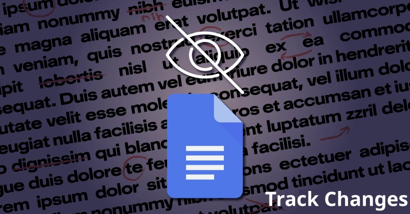 Cách bật và sử dụng Track Changes trong Google Docs