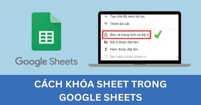 Cách khóa sheet trong Google Sheets đơn giản
