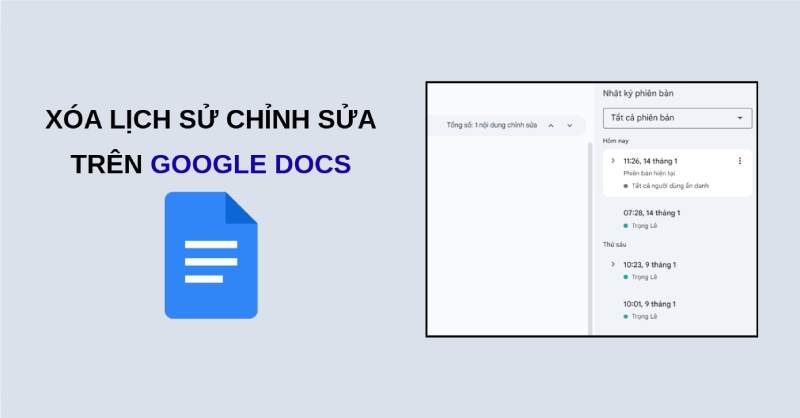 Hướng dẫn cách xóa lịch sử chỉnh sửa trên Google Docs