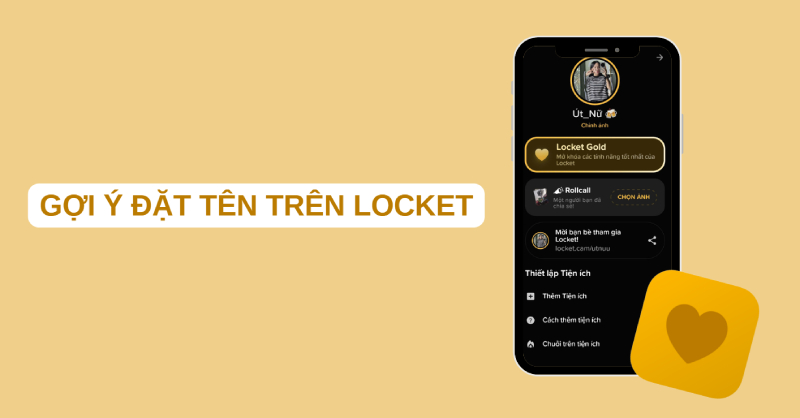 Cách đặt tên Locket hay