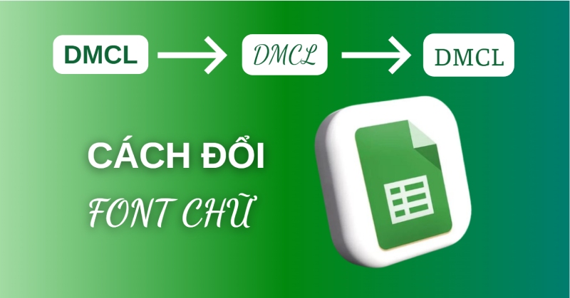 Cách đổi font chữ mặc định trong Google Sheets