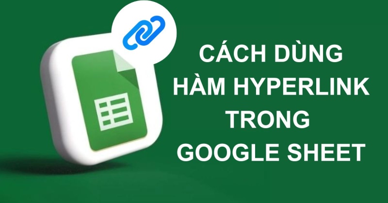 cách sử dụng hàm HYPERLINK trong Google Sheets