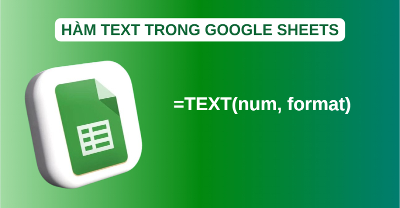 Hàm TEXT trong Google Sheets