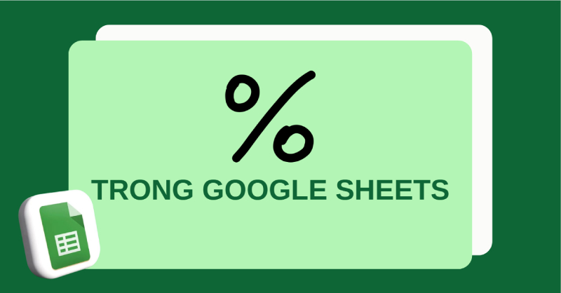Tính phần trăm trong Google Sheets