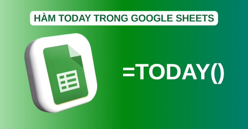 Hàm TODAY trong Google Sheets