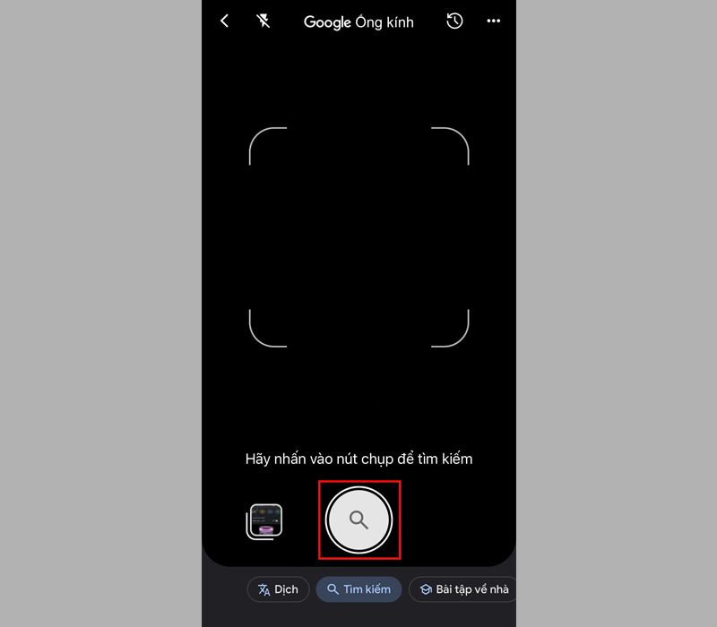 Hướng camera vào hình ảnh cần tìm kiếm, sau đó nhấn chụp