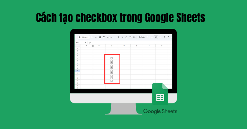Tạo checkbox trong google sheets
