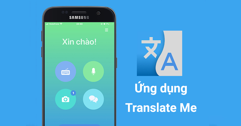 Translate Me mang đến trải nghiệm dịch giọng nói chuẩn xác