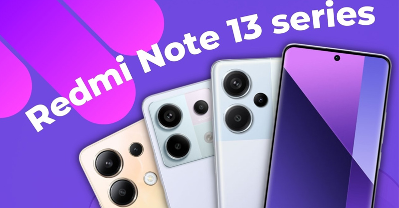 Bộ ba Redmi Note 13 sẽ có nâng cấp đặc biệt