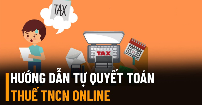 Hướng dẫn tự quyết toán thuế thu nhập cá nhân online