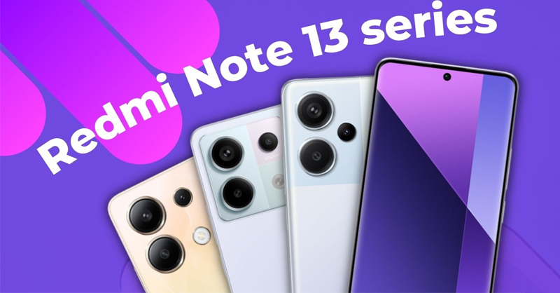 Nên mua mẫu Redmi Note 13 nào