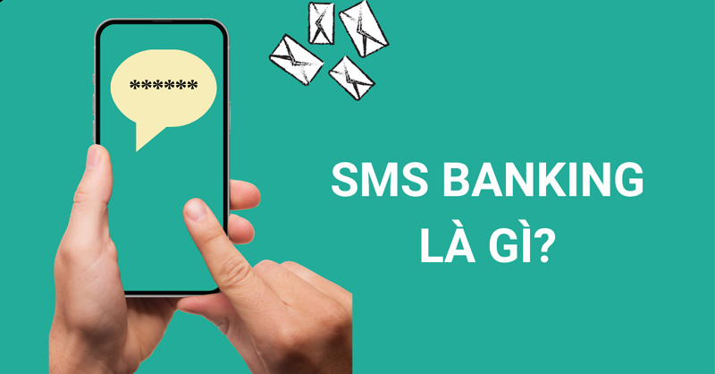 SMS Banking là gì