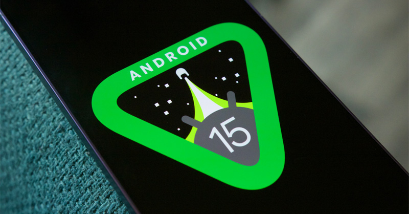 Android 15 DP2 đã tung ra nhiều bản sửa lỗi quan trọng