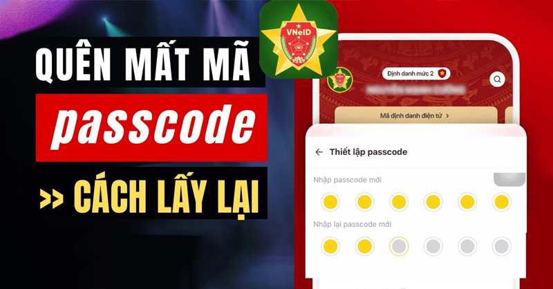 Hướng dẫn lấy lại mã passcode trên VNeID