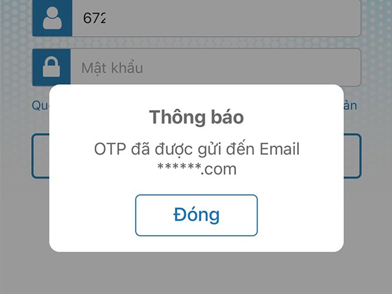 Chọn Đóng khi nhận thông báo mã OTP đã được gửi đến Email vừa nhập