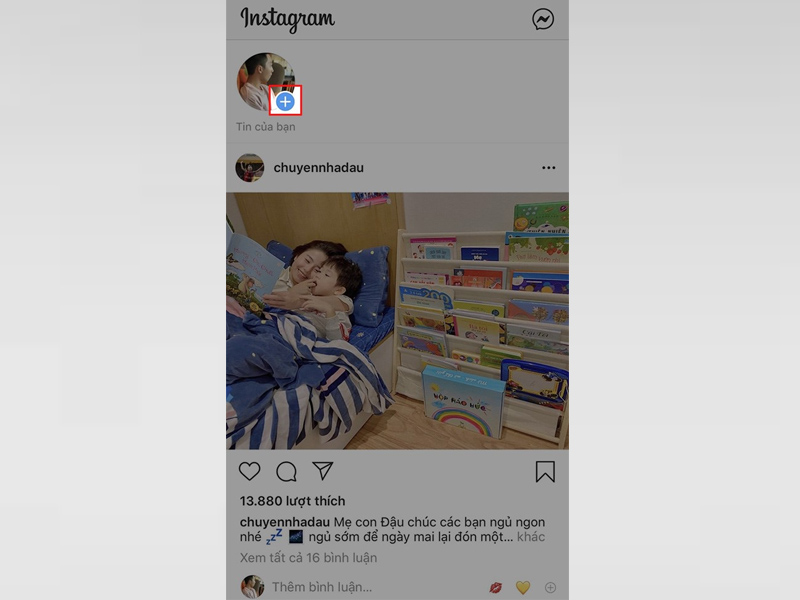 Đăng nhập vào Instagram và chọn biểu tượng dấu cộng tại mục tin của bạn