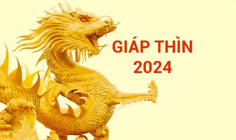 Năm 2024 sẽ là năm Giáp Thìn