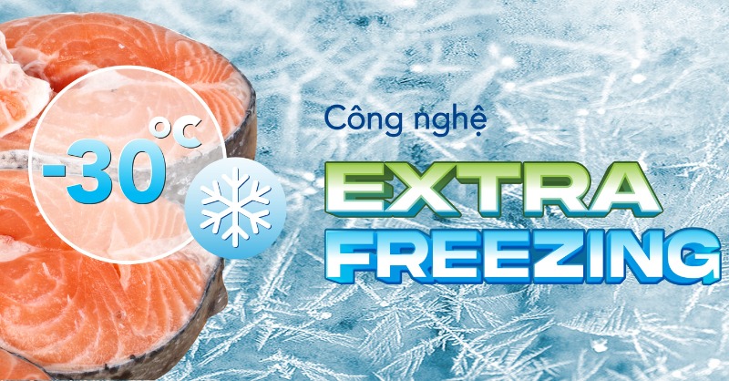 Công nghệ Extra Freezing đông sâu tới -30 độ C