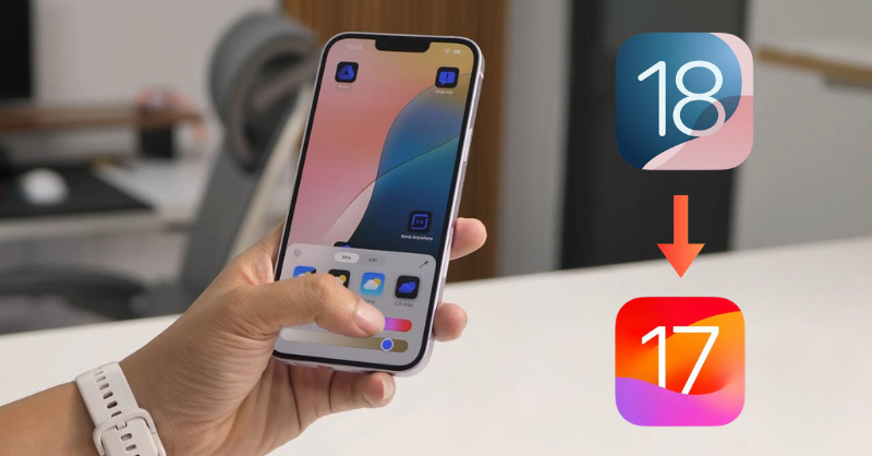 Hướng dẫn hạ iOS 18 về iOS 17