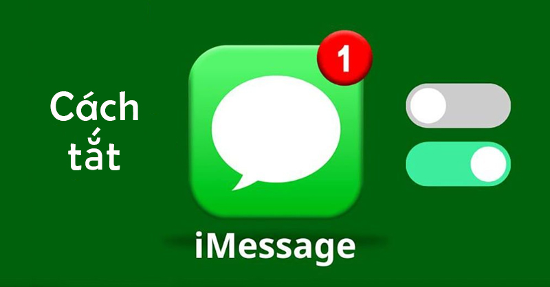 Hướng dẫn tắt iMessage trên iPhone