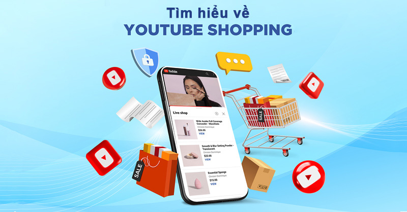 Tìm hiểu tất tần tật về Youtube Shopping