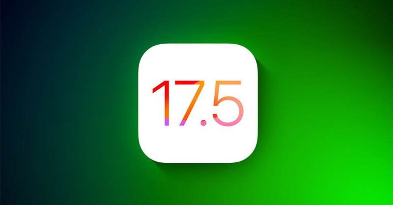 Apple chính thức phát hành iOS 17.5 