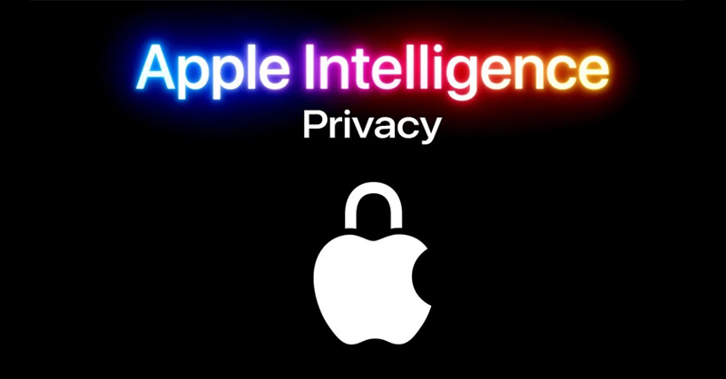 Apple Intelligence ra đời nhằm bảo vệ quyền riêng tư của người dùng 