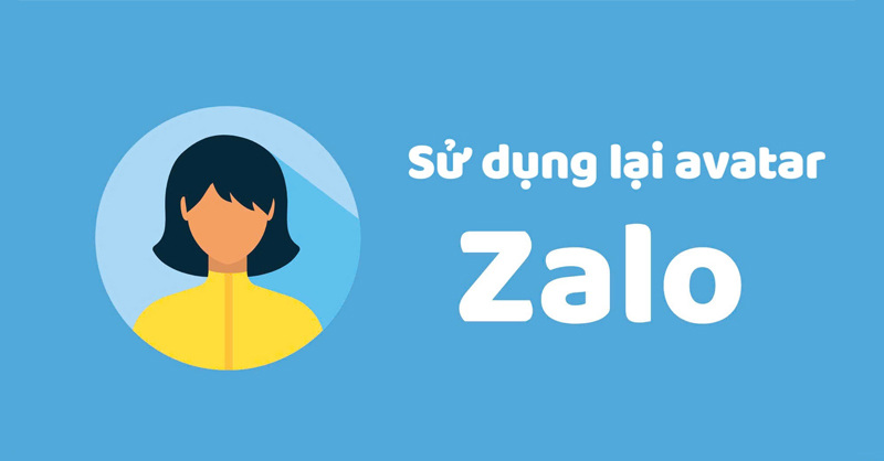 Hướng dẫn sử dụng lại avatar Zalo cũ