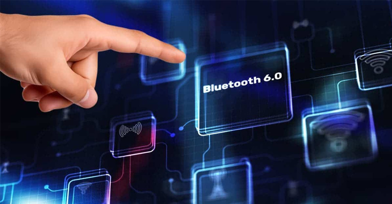 Bluetooth 6.0 chính thức ra mắt và mở ra tiêu chuẩn kết nối mới