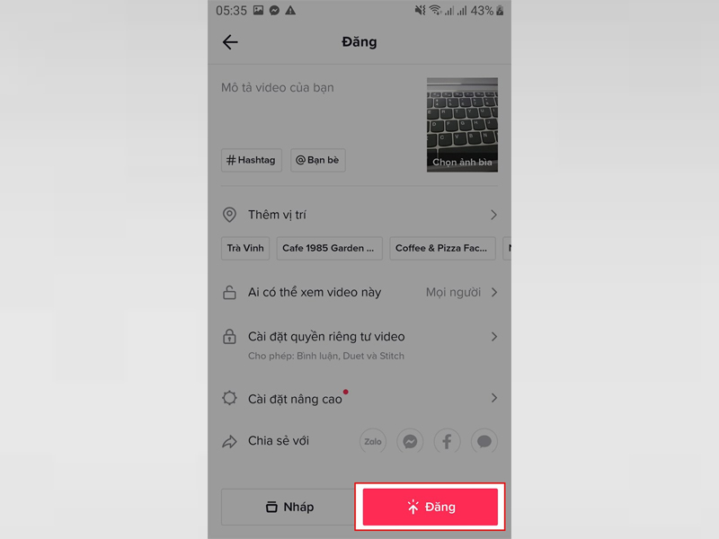 Chọn Đăng để tải video lên TikTok hoặc chia sẻ video qua Zalo, Facebook.