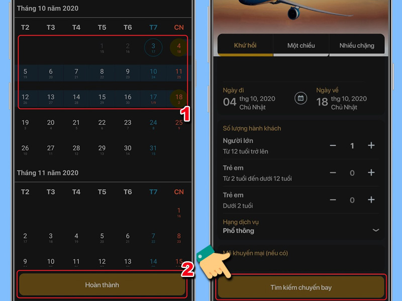 Chọn ngày đi, ngày về, nhấn Hoàn thành và chọn Tìm kiếm chuyến bay