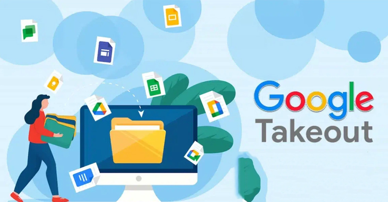 Google Takeout là công cụ xuất data được Google ra mắt vào năm 2011