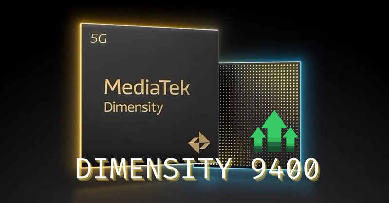 MediaTek Dimensity 9400 sẽ là đối thủ đáng gờm trên thị trường