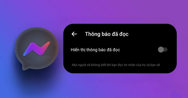 Messenger cho phép tắt hiển thị đã xem trong quá trình trò chuyện