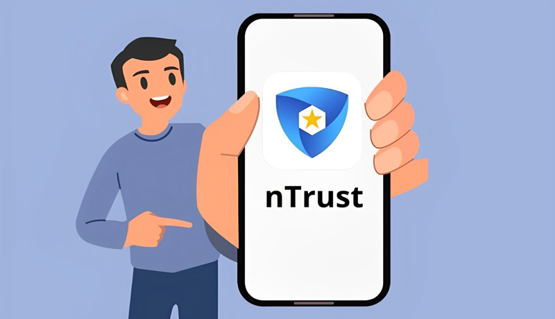 Người dùng có thể yên tâm về hiệu quả của nTrust 