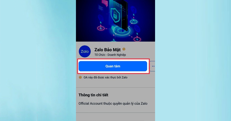 Nhấn vào tùy chọn Quan tâm tại mục Zalo bảo mật