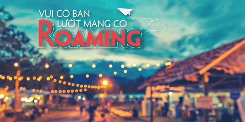 Roaming Viettel giúp người dùng lướt web mà không lo về chi phí phát sinh