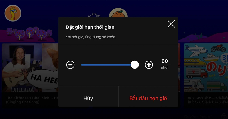 Tùy chỉnh thời gian xem video cho trẻ và nhấn Bắt đầu hẹn giờ