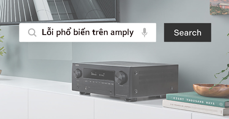 Lỗi phổ biến của amply