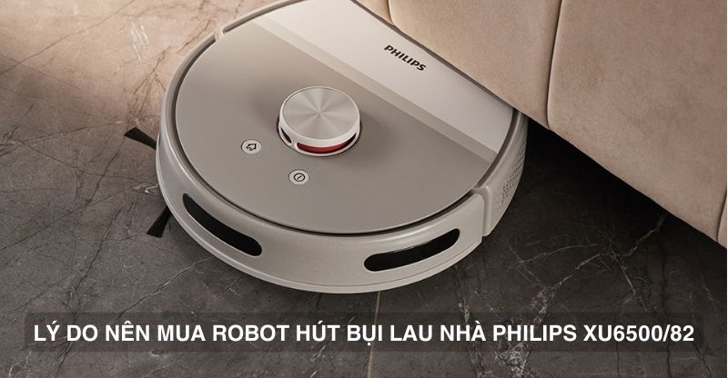 Lý do nên mua robot hút bụi lau nhà Philips XU6500/82