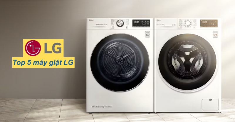 Top 5 máy giặt LG đáng mua nhất hiện nay