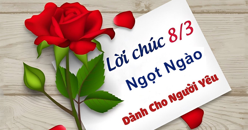 Câu chúc 8/3 cho người yêu giúp chàng ghi điểm với nàng