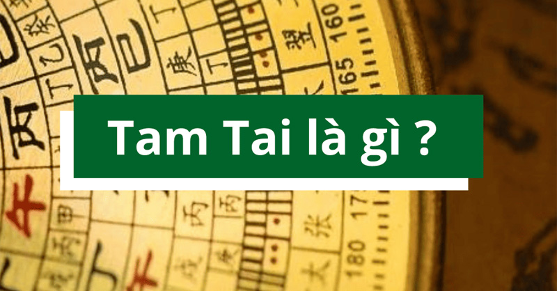 Giải đáp tam tai là gì và cách hóa giải