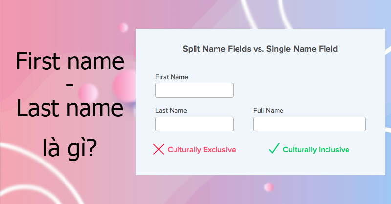 First name là gì? Last name là gì?