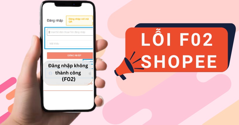 Lỗi F02 Shopee