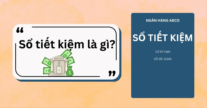 Sổ tiết kiệm là gì? Hướng dẫn mở sổ tiết kiệm