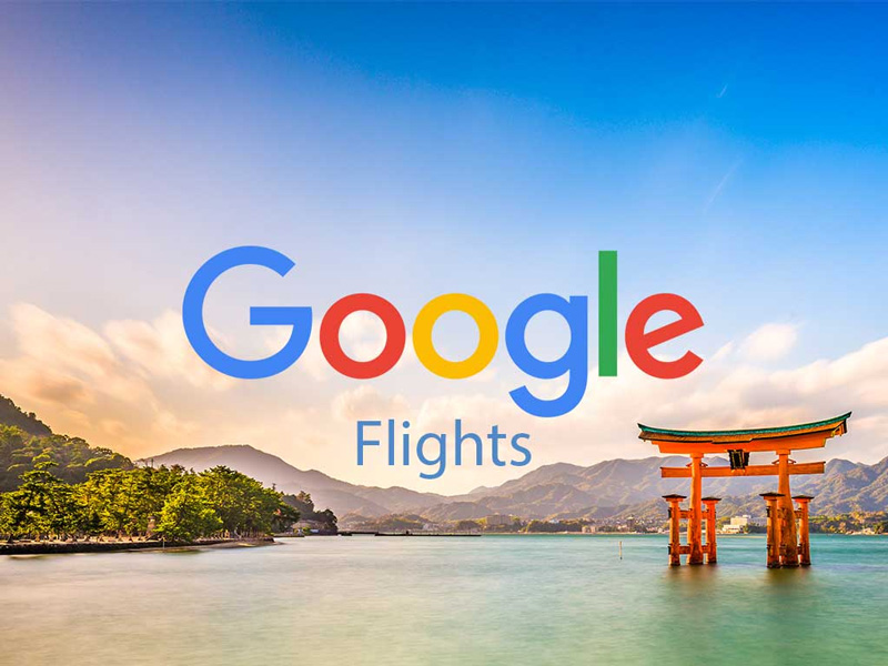 Google Flights - công cụ so sánh giá vé máy bay tiện lợi